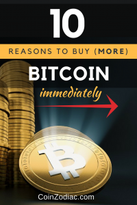 10 Reasons to buy more Bitcoin immediately. CoinZodiac