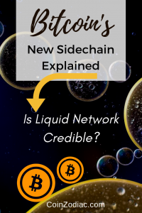 Bitcoin's New Sidechain Explained - Is Liquid Network Credible? Coinzodiac