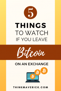 5 Things to Watch If You Leave Bitcoin on an Exchange. Coinzodiac