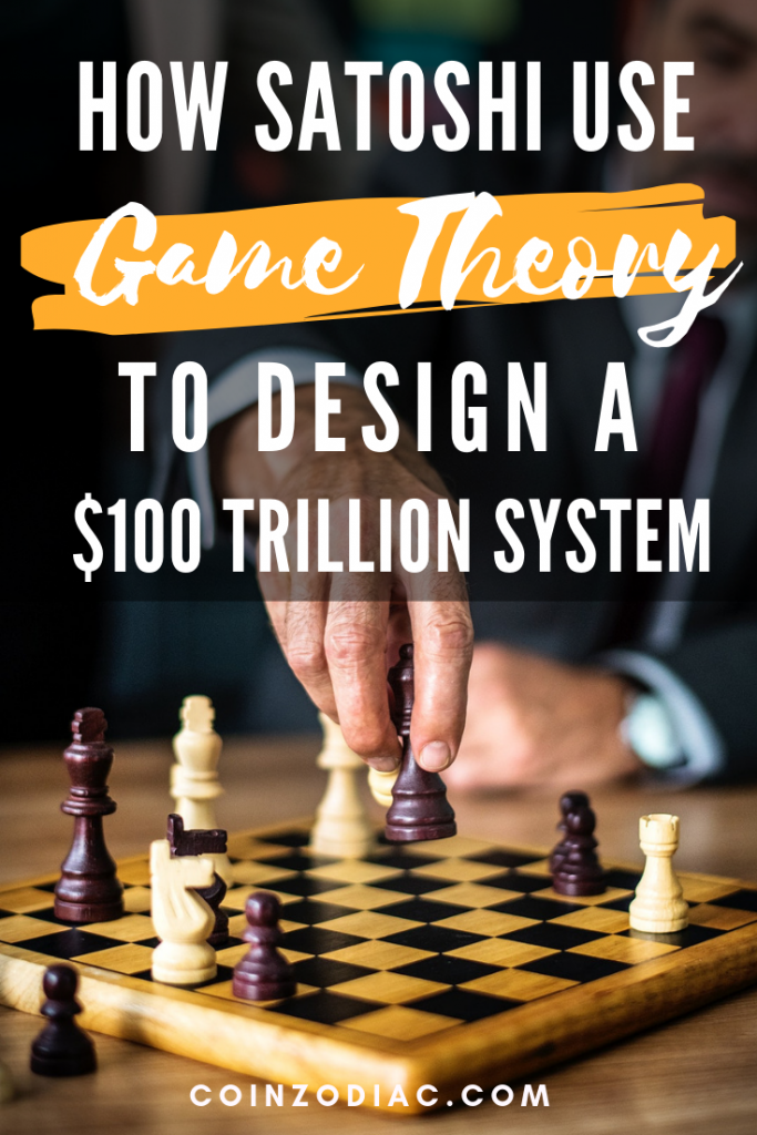 How Satoshi Nakamoto Used the 1950's Game Theory to Design a $100 Trillion System. thinkmaverick