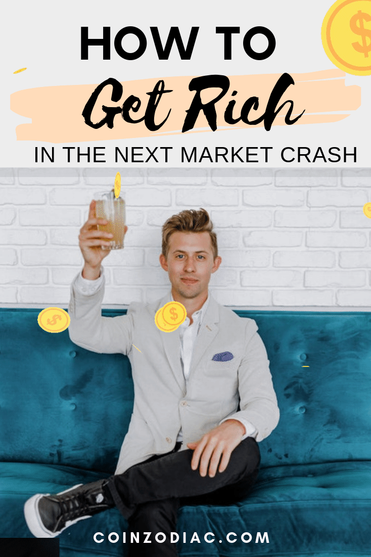 how to get rich in the next market crash. CoinZodiac