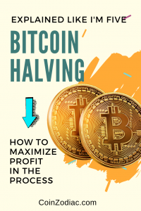 How to Capitalize on the Bitcoin Halving (and Profit in the process). Coinzodiac