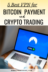 The 5 Best VPN for Bitcoin Payments and Crypto Trading